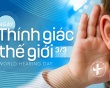 Ngày Thính giác Thế giới: Hành động sớm để bảo vệ thính lực trẻ em
