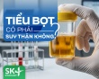 Podcast: Tiểu bọt có phải suy thận không?