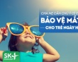 Podcast: Cách bảo vệ mắt cho trẻ trong mùa Hè