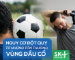 Podcast: Nguy cơ đột quỵ từ những tổn thương vùng đầu cổ