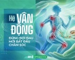 Hệ vận động - Đừng đợi đau mới bắt đầu chăm sóc