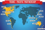 7 kiến thức cơ bản về Hiệp định TPP doanh nghiệp cần biết
