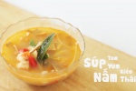 Ấm áp bữa cơm gia đình với soup tôm nấm thủy tiên kiểu Thái