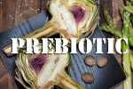 6 lợi ích của prebiotic - nguồn thức ăn cho các lợi khuẩn đường ruột