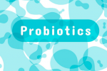 Không chỉ tốt cho tiêu hóa, probiotics còn có vô vàn tác dụng tuyệt vời