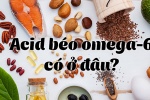 Nên bổ sung acid béo omega-6 từ những nguồn nào?