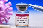 Vaccine ngừa COVID-19 của AstraZeneca có hiệu lực gần tuyệt đối