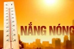 Nắng nóng gia tăng trở lại ở Bắc Bộ và Trung Bộ trong ngày 19/5