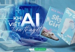 Khi AI viết tiểu thuyết