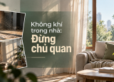 Không chủ quan với chất lượng không khí trong nhà