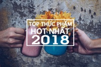 Sang năm 2018, ăn gì mới sành điệu?
