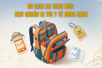 “Bỏ túi” kinh nghiệm chuẩn bị túi y tế du lịch cho gia đình 