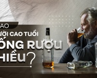Vì sao người cao tuổi uống rượu nhiều?