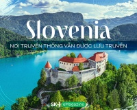 Slovenia: Nơi truyền thống vẫn được lưu truyền