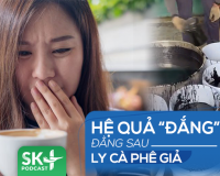 Podcast: Hệ quả “đắng” đằng sau ly cà phê giả