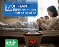 Podcast: Sưởi than sau sinh nguy hiểm với cả mẹ và bé