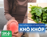 Podcast: Người bị khô khớp có nên ăn nhiều rau mồng tơi để cải thiện bệnh?