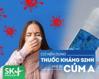 Podcast: Bị cúm A có nên dùng kháng sinh không?