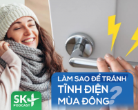 Podcast: Làm sao để tránh tĩnh điện mùa Đông?