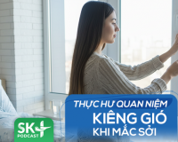Podcast: Thực hư quan niệm kiêng gió khi mắc sởi  