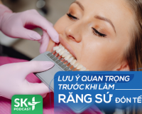 Podcast: Lưu ý quan trọng trước khi làm răng sứ đón Tết