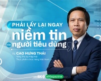 TS. Cao Hưng Thái: Phải lấy lại ngay niềm tin của người tiêu dùng