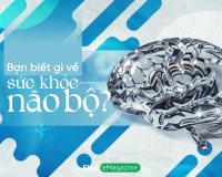 Bạn biết gì về sức khỏe não bộ?