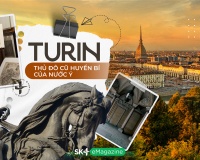 Turin - Thủ đô cũ huyền bí của nước Ý