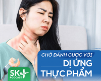 Podcast: Chớ đánh cược tính mạng với dị ứng thực phẩm
