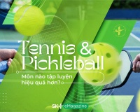 Tennis&Pickleball: Môn nào tập luyện hiệu quả hơn?