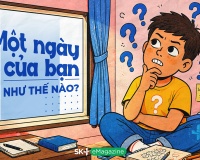 Một ngày của bạn như thế nào?
