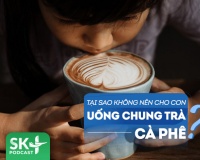 Podcast: Tại sao cha mẹ không nên cho trẻ uống chung trà hay cà phê?