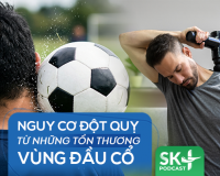Podcast: Nguy cơ đột quỵ từ những tổn thương vùng đầu cổ