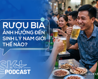 Podcast: Rượu bia ảnh hưởng đến sinh lý nam giới thế nào?