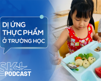 Podcast: Không chủ quan với dị ứng thực phẩm ở trường học