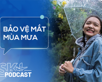 Podcast: Bảo vệ mắt trong mùa mưa