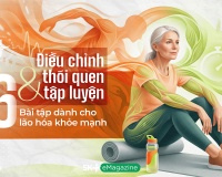 Điều chỉnh thói quen tập luyện & 6 bài tập dành cho lão hóa khỏe mạnh