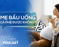 Podcast: Mẹ bầu có được uống cà phê không?