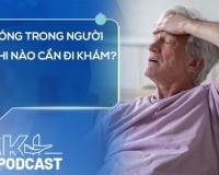 Podcast: Nóng trong người khi nào cần đi khám?