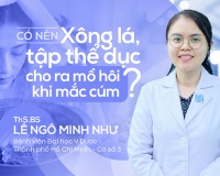 Có nên xông lá, tập thể dục cho ra mồ hôi khi mắc cúm?
