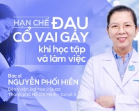 Ngồi học, làm việc thế nào để tránh đau cổ vai gáy?