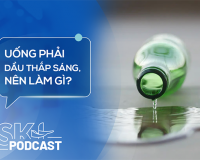 Podcast: Xử trí thế nào khi uống nhầm dầu hỏa, dầu thắp?