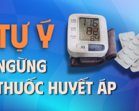 Tại sao việc tự ý ngưng thuốc huyết áp lại nguy hiểm?