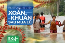 Podcast: Suy gan, thận do nhiễm xoắn khuẩn sau mưa lũ