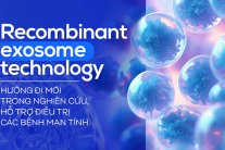 Recombinant exosome technology - Hướng đi mới trong nghiên cứu, hỗ trợ điều trị các bệnh mạn tính