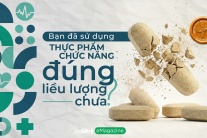 Bạn đã sử dụng thực phẩm chức năng đúng liều lượng chưa?