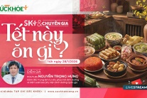 Ăn gì giữa “ma trận” thực phẩm ngày Tết?