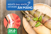 Podcast: Người đau khớp có được ăn măng không?