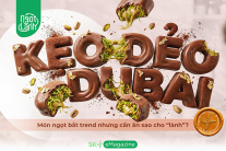 Kẹo dẻo Dubai: Món ngọt bắt trend nhưng cần ăn sao cho “lành”?