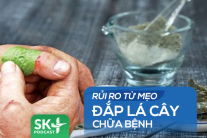 Podcast: Rủi ro từ mẹo đắp lá cây chữa bệnh